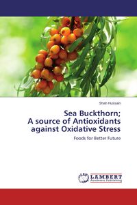 Produktbild: Sea Buckthorn; A source of Antioxidants against Oxidative Stress