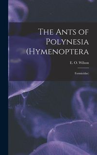 Produktbild: The Ants of Polynesia (Hymenoptera: Formicidae)