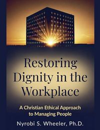 Produktbild: Restoring Dignity in the Workplace