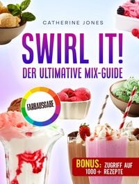 Produktbild: Swirl It! Der ultimative Mix-Guide