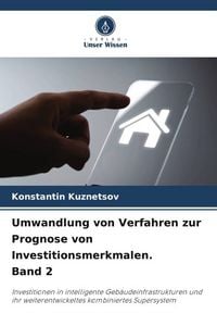 Produktbild: Umwandlung von Verfahren zur Prognose von Investitionsmerkmalen. Band 2