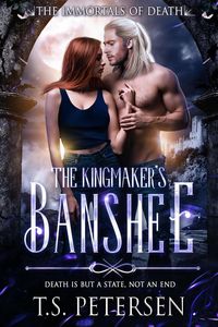 Produktbild: The Kingmaker's Banshee (The Immortals of Death, #1)