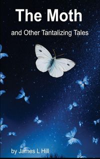 Produktbild: The Moth and Other Tantalizing Tales