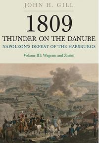 Produktbild: 1809 Thunder on the Danube: Napoleon's Defeat of the Hapsburgs, Volume III