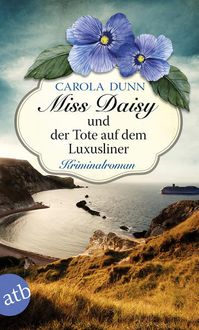 Bild vom Artikel Miss Daisy und der Tote auf dem Luxusliner vom Autor Carola Dunn