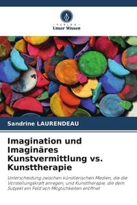 Produktbild: Imagination und Imagin&auml;res Kunstvermittlung vs. Kunsttherapie