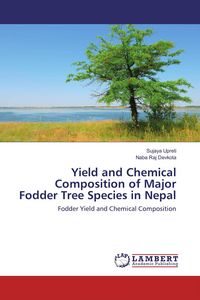 Produktbild: Yield and Chemical Composition of Major Fodder Tree Species in Nepal