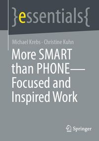 Produktbild: More SMART than PHONE - Focused and Inspired Work