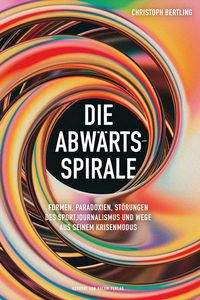 Produktbild: Die Abw&auml;rtsspirale