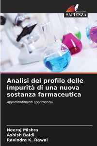 Produktbild: Analisi del profilo delle impurit&agrave; di una nuova sostanza farmaceutica