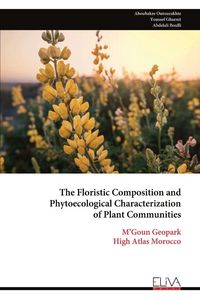 Produktbild: The Floristic Composition and Phytoecological Characterization of Plant Communities