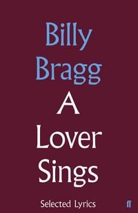 Produktbild: A Lover Sings: Selected Lyrics