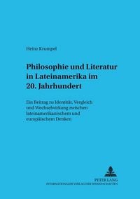 Produktbild: Philosophie und Literatur in Lateinamerika- &ndash; 20. Jahrhundert &ndash;