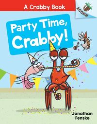 Produktbild: Fenske, J: Party Time, Crabby!: An Acorn Book (a Crabby Book