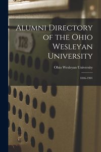 Produktbild: Alumni Directory of the Ohio Wesleyan University: 1846-1901