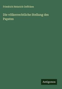 Produktbild: Die v&ouml;lkerrechtliche Stellung des Papstes