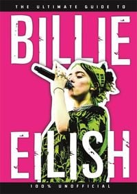 Produktbild: The Ultimate Guide to Billie Eilish