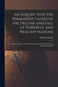Produktbild: An Inquiry Into the Permanent Causes of the Decline and Fall of Powerful and Wealthy Nations