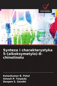 Produktbild: Synteza i charakterystyka 5-(alkoksymetylo)-8-chinolinolu
