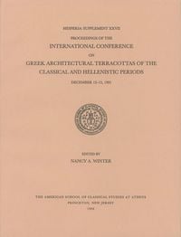 Produktbild: Proceedings of the International Conference on Greek Architectural Terracottas of the Classical and Hellenistic Periods, December 12-15, 1991