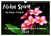 Produktbild: Aloha Spirit &ndash; The Magic of Hawaii (Wall Calendar 2027 DIN A4 landscape), CALVENDO 12 Month Wall Calendar