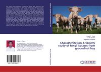 Produktbild: Characterization & toxicity study of fungi isolates from groundnut hay