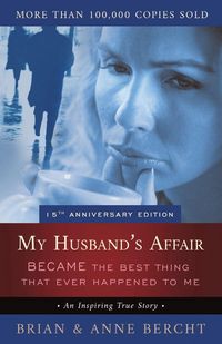 Produktbild: My Husband's Affair BECAME the Best Thing That Ever Happened to Me