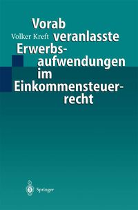 Produktbild: Vorab veranlasste Erwerbsaufwendungen im Einkommensteuerrecht