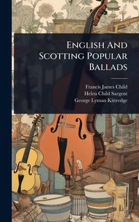 Produktbild: English And Scotting Popular Ballads