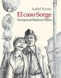 Produktbild: El caso Sorge, Un esp&iacute;a de Stalin en Tokio