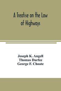 Produktbild: A treatise on the law of highways