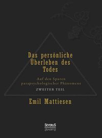 Produktbild: Mattiesen, E: Das pers&ouml;nliche &Uuml;berleben des Todes, Bd. 2