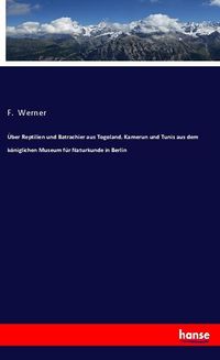 Produktbild: &Uuml;ber Reptilien und Batrachier aus Togoland, Kamerun und Tunis aus dem k&ouml;niglichen Museum f&uuml;r Naturkunde in Berlin