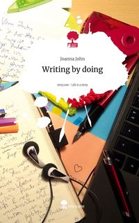 Produktbild: Writing by doing. Life is a Story - story.one