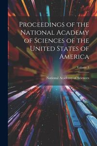 Produktbild: Proceedings of the National Academy of Sciences of the United States of America; Volume 3