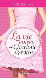 Produktbild: La Vie Epicee de Charlotte Lavigne Coffret 4 Tomes