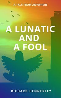 Produktbild: A Lunatic and A Fool (TALES OF ANYWHERE, #1)
