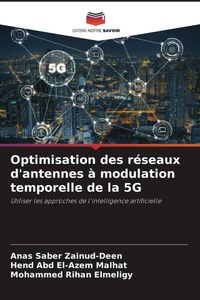 Produktbild: Optimisation des r&eacute;seaux d'antennes &agrave; modulation temporelle de la 5G