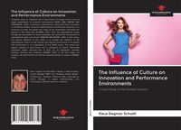 Produktbild: The Influence of Culture on Innovation and Performance Environments