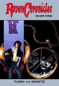 Produktbild: Raven Chronicles - Volume Three: Flesh and Ghosts