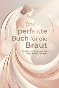 Produktbild: Das perfekte Buch f&uuml;r die Braut