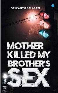 Produktbild: MOTHER KILLED MY BROTHERS SEX