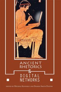 Produktbild: Ancient Rhetorics and Digital Networks