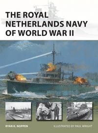 Produktbild: The Royal Netherlands Navy of World War II