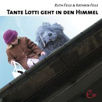 Produktbild: Tante Lotti geht in den Himmel