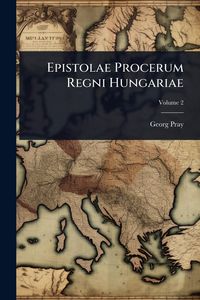 Produktbild: Epistolae Procerum Regni Hungariae