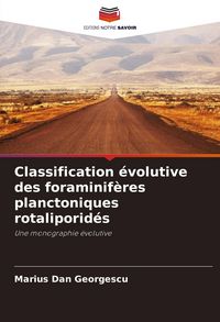 Produktbild: Classification &eacute;volutive des foraminif&egrave;res planctoniques rotaliporid&eacute;s