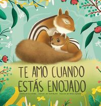 Produktbild: Te Amo Cuando Est&aacute;s Enojado (I Love You When You're Angry) (Spanish Edition)