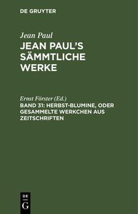 Produktbild: Herbst-Blumine, oder Gesammelte Werkchen aus Zeitschriften