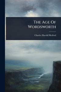 Produktbild: The Age Of Wordsworth
